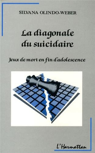 La Diagonale du suicidaire : jeux de mort en fin d'adolescence