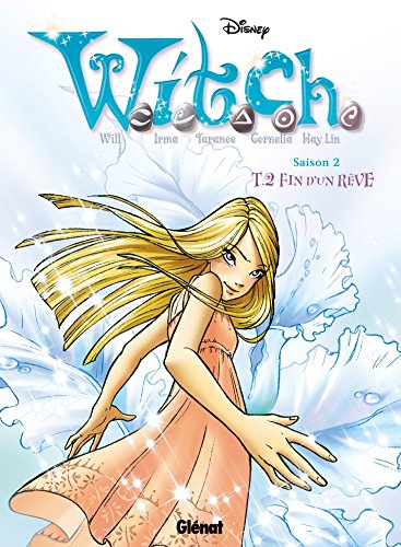 Witch : saison 2. Vol. 2. Fin d'un rêve