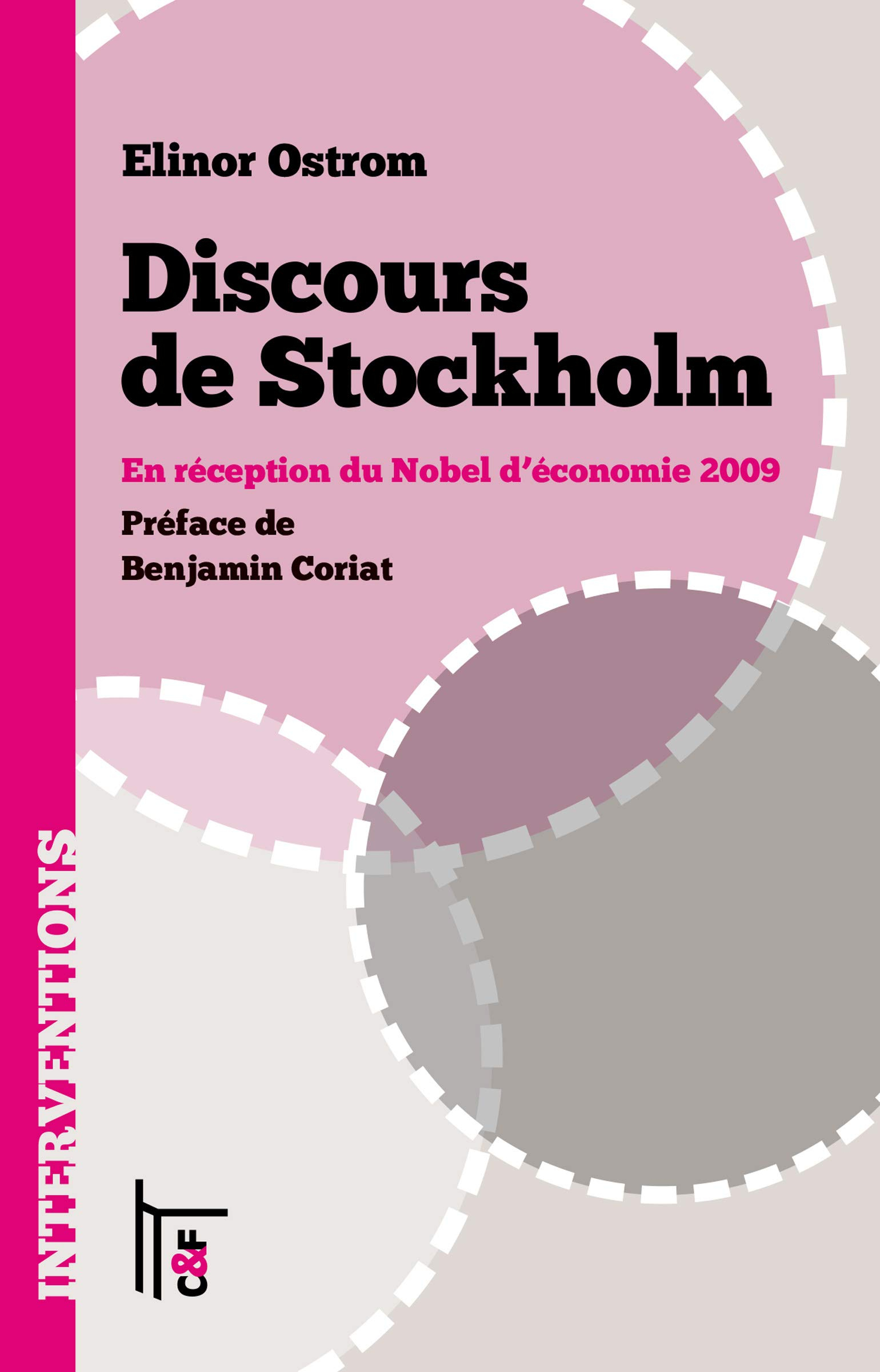 Discours de Stockholm : en réception du Nobel d'économie 2009 : au-delà des marchés et des Etats, la