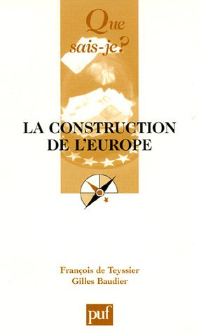 La construction de l'Europe : culture, espace, puissance