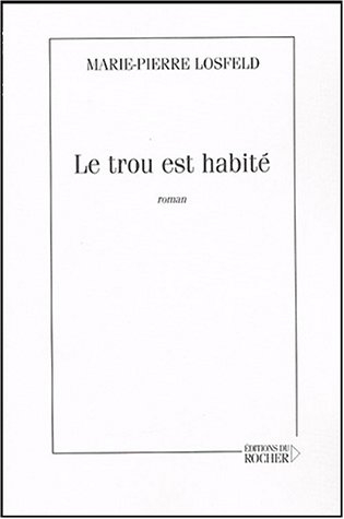 Le trou est habité