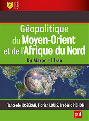 Géopolitique du Moyen-Orient et de l'Afrique du Nord : du Maroc à l'Iran