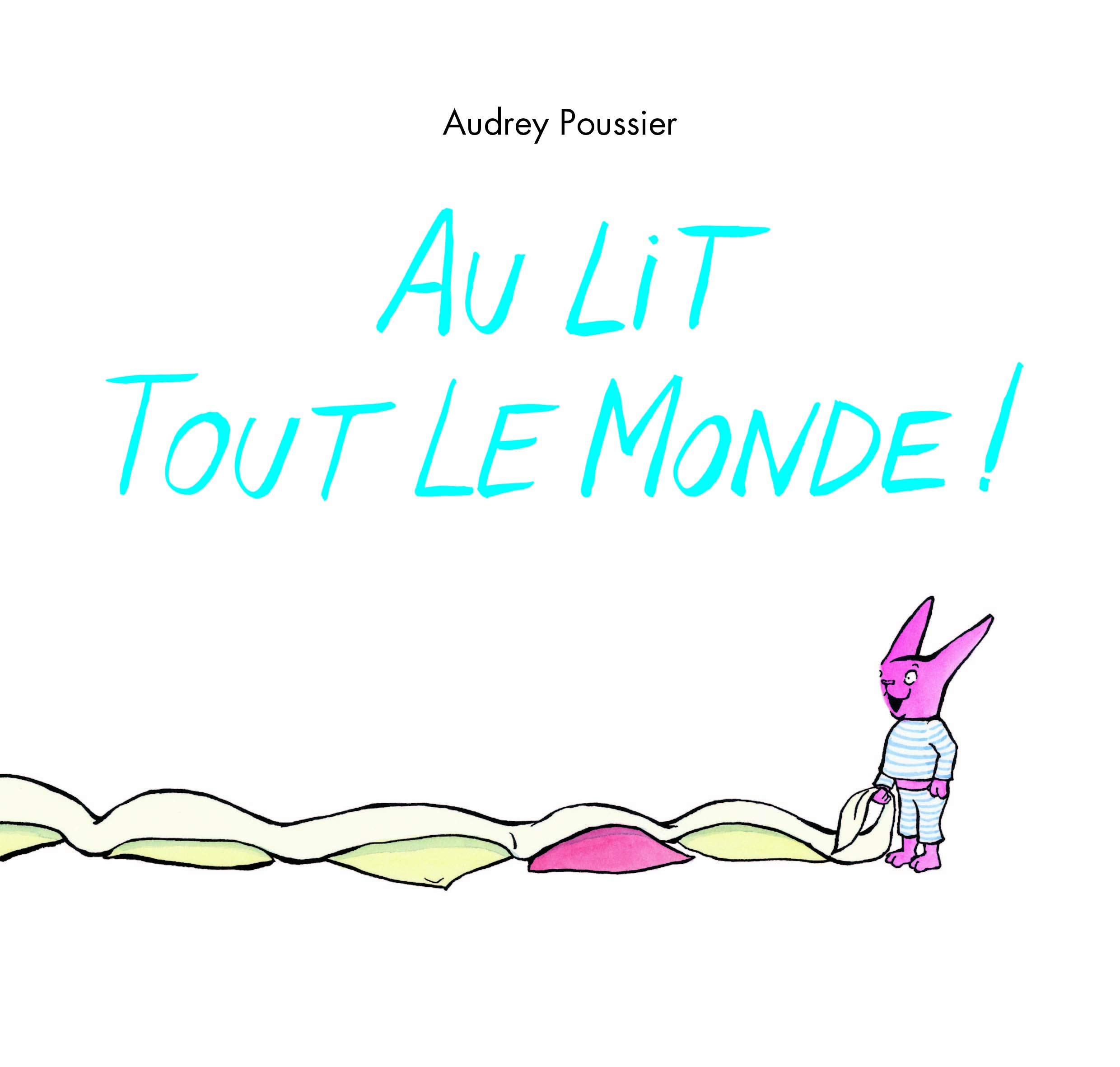 Au lit tout le monde !