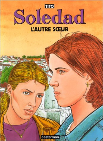 Soledad. Vol. 6. L'autre soeur