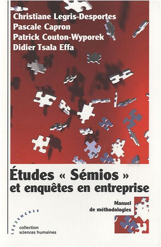 Etudes Sémios et enquêtes en entreprise : manuel de méthodologies