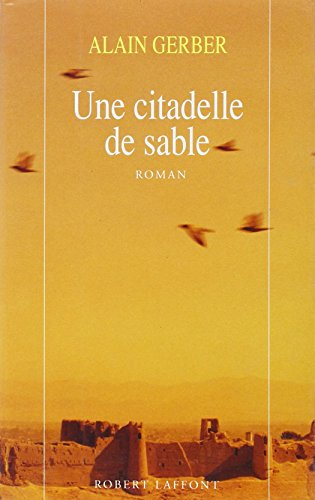 Cinq citadelles de sable. Vol. 2. Une citadelle de sable