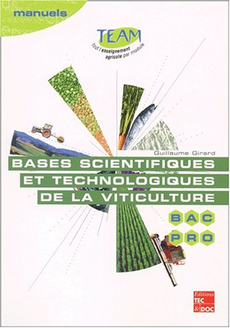 Bases scientifiques et technologiques de la viticulture : bac pro CGEA, option vigne et vin : module