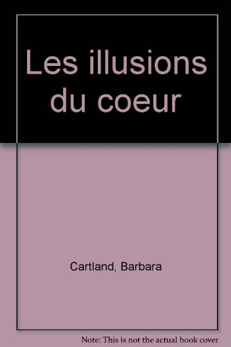 les illusions du coeur