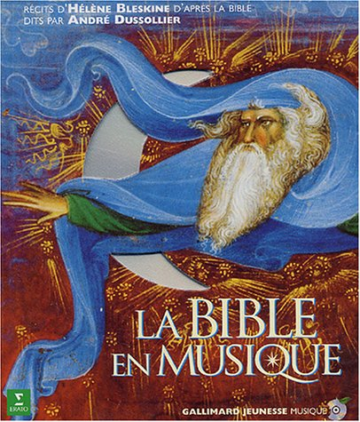 La Bible en musique : l'Ancien et le Nouveau Testament sur 2 CD audio