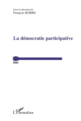 La démocratie participative : actes du colloque organisé le 21 octobre 2005