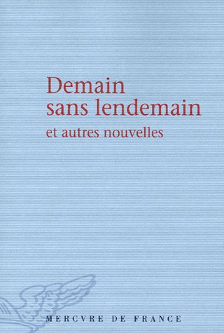 Demain sans lendemain : et autres nouvelles