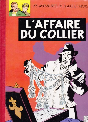 Les aventures de Blake et Mortimer. Vol. 10. L'affaire du collier