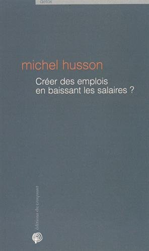 Créer des emplois en baissant les salaires ? : une histoire de chiffres