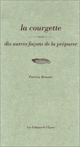 La courgette : dix autres façons de la préparer