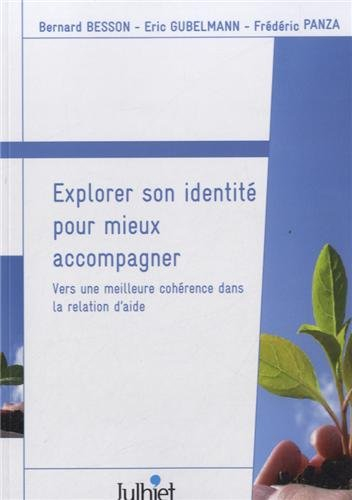 Explorer son identité pour mieux accompagner : vers une meilleure cohérence dans la relation d'aide