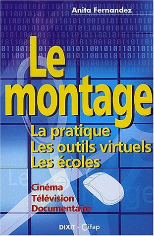 Le montage : la pratique, les outiles, les écoles