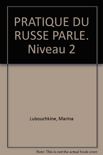 Pratique du russe parlé, niveau 2