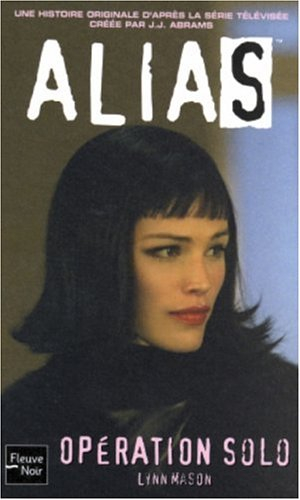 Alias. Vol. 3. Opération solo