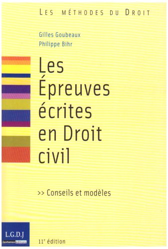 Les épreuves écrites en droit civil : conseils et modèles : résumé, note de synthèse, commentaire de