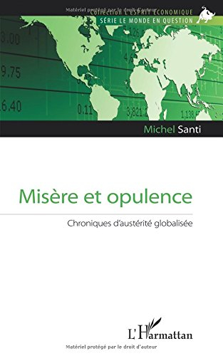Misère et opulence : chroniques d'austérité globalisée