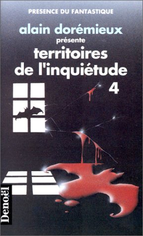 Territoires de l'inquiétude. Vol. 4. 16 récits de terreur