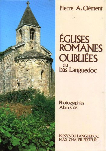 Eglises romanes oubliées du bas Languedoc