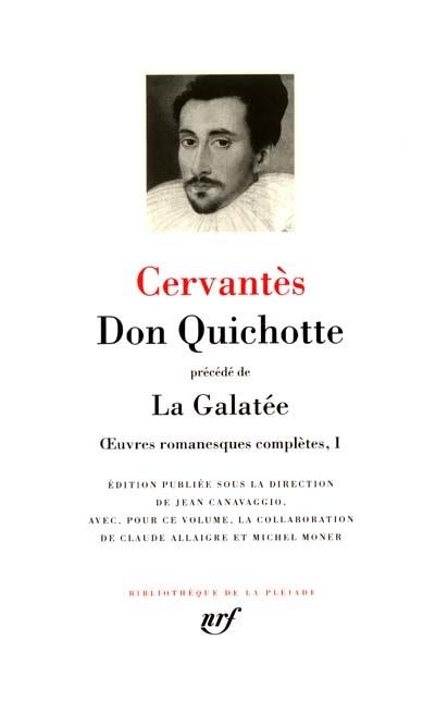 Oeuvres romanesques complètes. Vol. 1. Don Quichotte. La Galatée