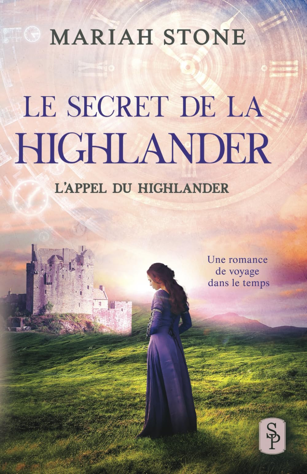 Le Secret de la highlander: Une romance historique de voyage dans le temps en Écosse