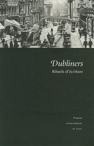 Dubliners : rituels d'écriture
