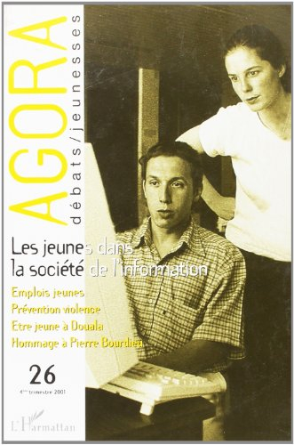 Agora débats jeunesse, n° 26. Les jeunes dans la société de l'information