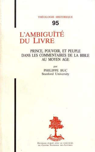 L'Ambiguïté du Livre : prince, pouvoir et peuple dans les commentaires de la Bible au Moyen Age
