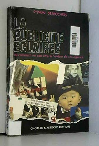 La Publicité éclairée : comment ne pas être à l'ombre de son agence