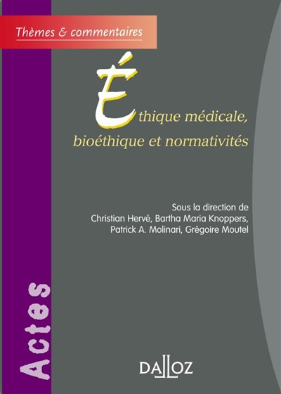 Ethique médicale, bioéthique et normativités