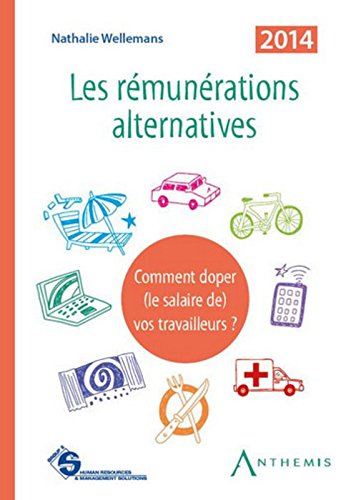 Les rémunérations alternatives : comment doper (le salaire de) vos travailleurs ?