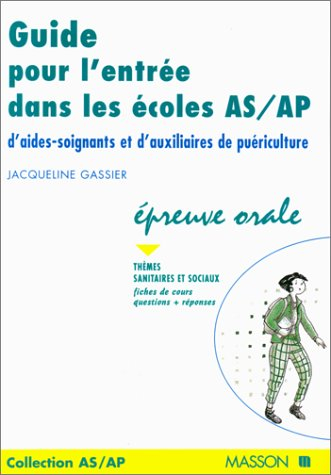 Guide pour l'entrée dans les écoles d'aide-soignantes et d'auxiliaires de puériculture. Vol. 2. Prép