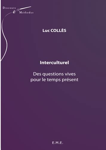 Interculturel : des questions vives pour le temps présent