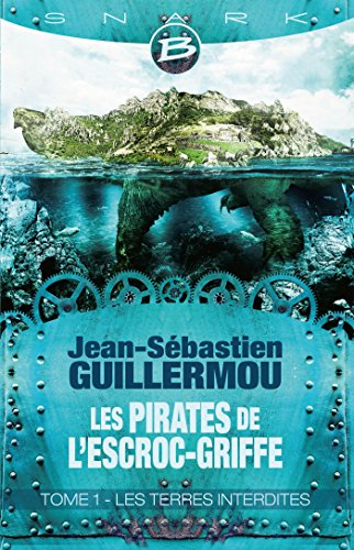 les pirates de l'escroc-griffe t1 les terres interdites