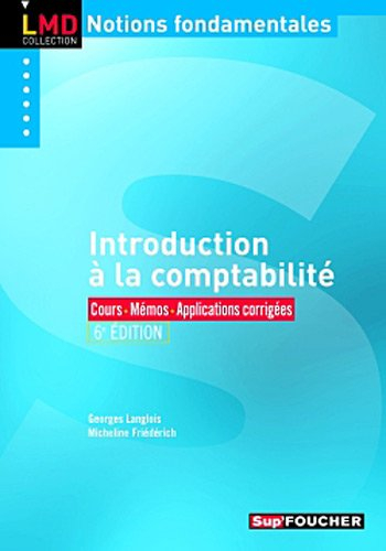 Introduction à la comptabilité : cours, mémos, applications corrigées