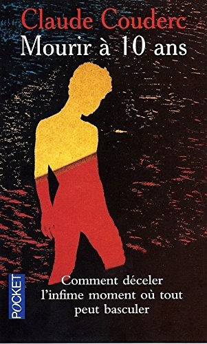 Mourir à dix ans. La Tentation du suicide