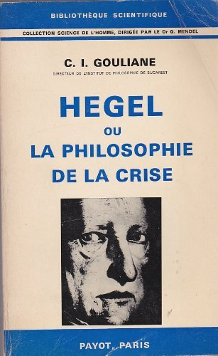 hegel ou la philosophie de la crise. bibliothèque scientifique.