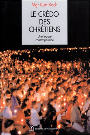 Le credo des chrétiens : une lecture contemporaine