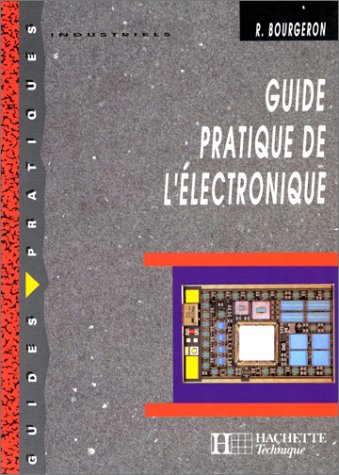 Guide pratique de l'électronique