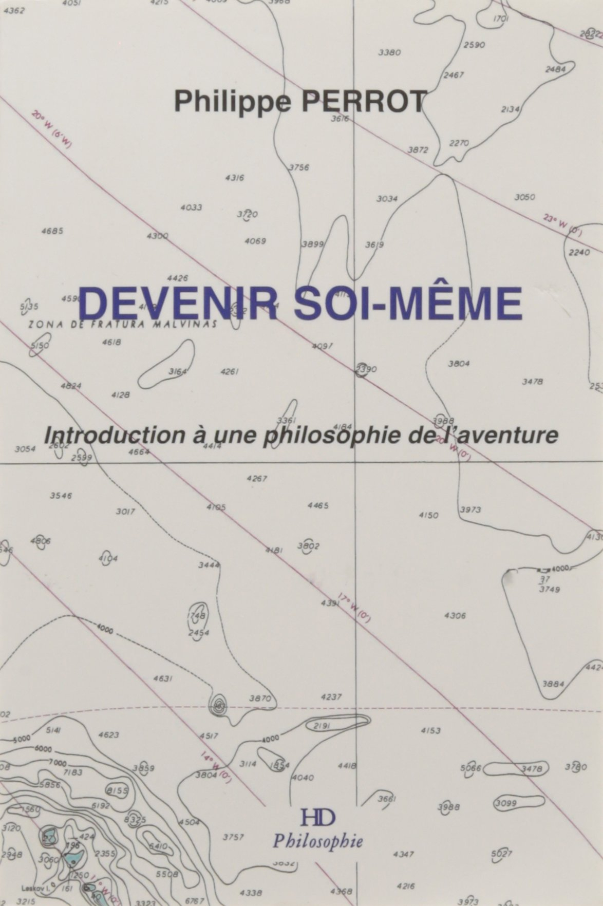Devenir Soi-Meme, introduction a une Philosophie de l'Aventure
