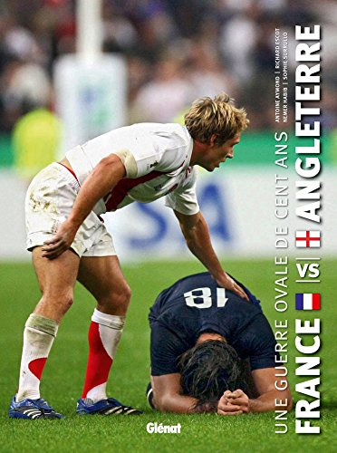 France vs Angleterre : une guerre ovale de cent ans