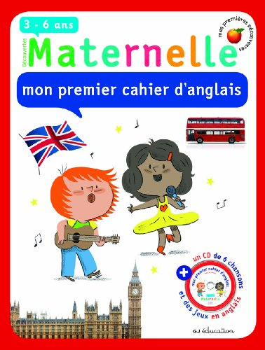 Maternelle, mon premier cahier d'anglais, 3-6 ans