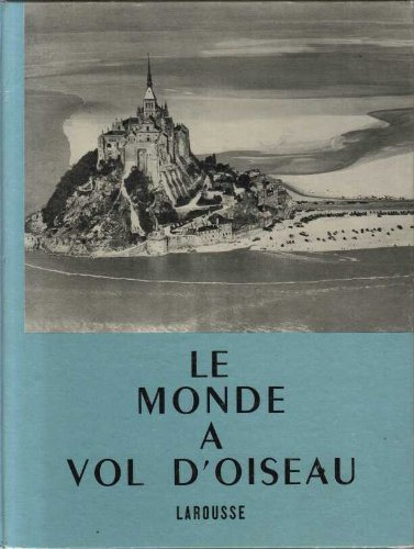 le monde à vol d'oiseau textes de maurice déribéré