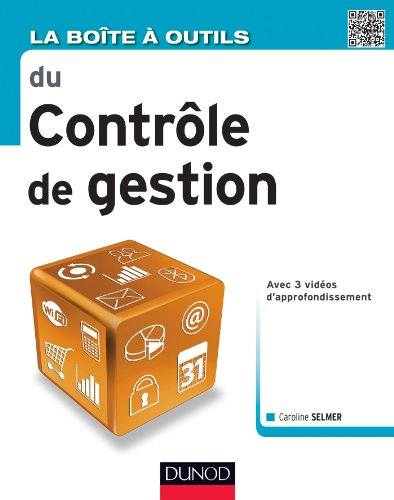 La boîte à outils du contrôle de gestion : avec 3 vidéos d'approfondissement