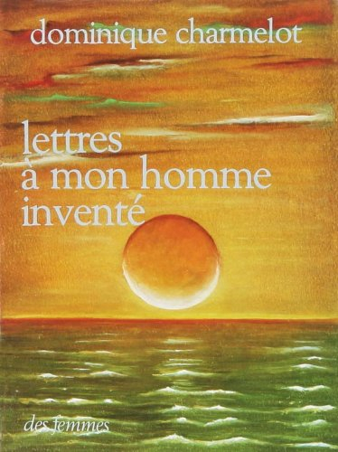 lettres à mon homme inventé