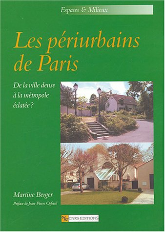 Les périurbains de Paris : de la ville dense à la métropole éclatée ?