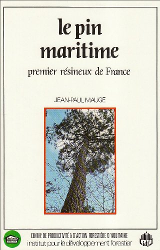 Le Pin maritime : premier résineux de France